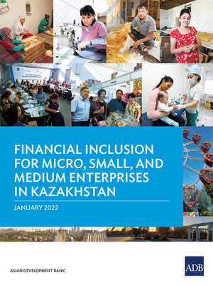 cover image of Financial Inclusion for Micro, Small, and Medium Enterprises in Kazakhstan